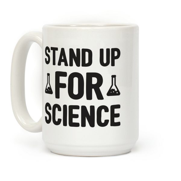Stand Up For Science Coffee Mug Stand Up For Science Coffee Mug