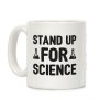 Stand Up For Science Coffee Mug Stand Up For Science Coffee Mug