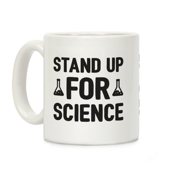 Stand Up For Science Coffee Mug Stand Up For Science Coffee Mug
