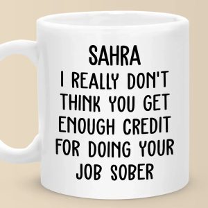 Staying Sober, Staying Sassy - Coworker Personalized Custom Mug - Christmas Gift, Gift For Coworkers, Work Friends, Colleagues