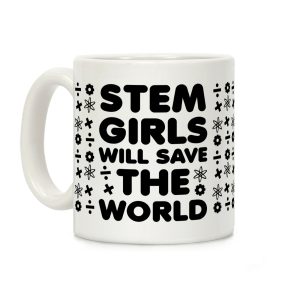 STEM Girls Will Save the World Coffee Mug
