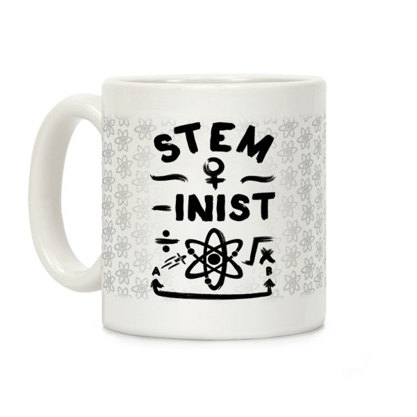 STEM-inist (STEM Field Feminist) Coffee Mug STEM-inist (STEM Field Feminist) Coffee Mug