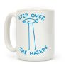 Step Over The Haters Coffee Mug