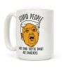 Stupid People Who Think They're Smart Coffee Mug Stupid People Who Think They're Smart Coffee Mug