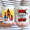 Super Hero Mom You Don't You Wear A Cape - Gift For Mom - Personalized Ceramic Mug - CL02 NA94 Super Hero Mom You Don't You Wear A Cape - Gift For Mom - Personalized Ceramic Mug - CL02 NA94