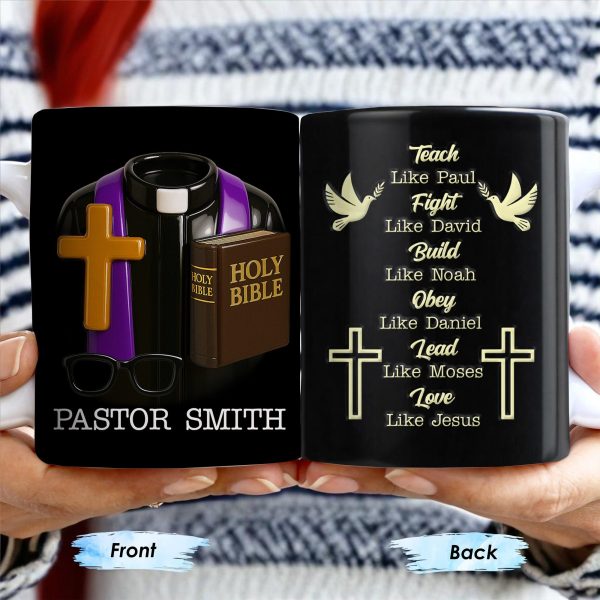 Teach Like Paul, Fight Like David, Build Like Noah, Cross and Dove - Personalized Custom Coffee Mug - FTH070_MG Teach Like Paul, Fight Like David, Build Like Noah, Cross and Dove - Personalized Custom Coffee Mug - FTH070_MG