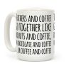 Teachers And Coffee Go Together Like... Coffee Mug Teachers And Coffee Go Together Like... Coffee Mug