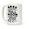 Teachers Can Tell It's a Full Moon Without Ever Looking Outside Coffee Mug Teachers Can Tell It's a Full Moon Without Ever Looking Outside Coffee Mug