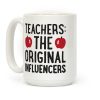 Teachers: The Original Influencers Coffee Mug Teachers: The Original Influencers Coffee Mug