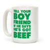 Tell Your Boyfriend Coffee Mug Tell Your Boyfriend Coffee Mug