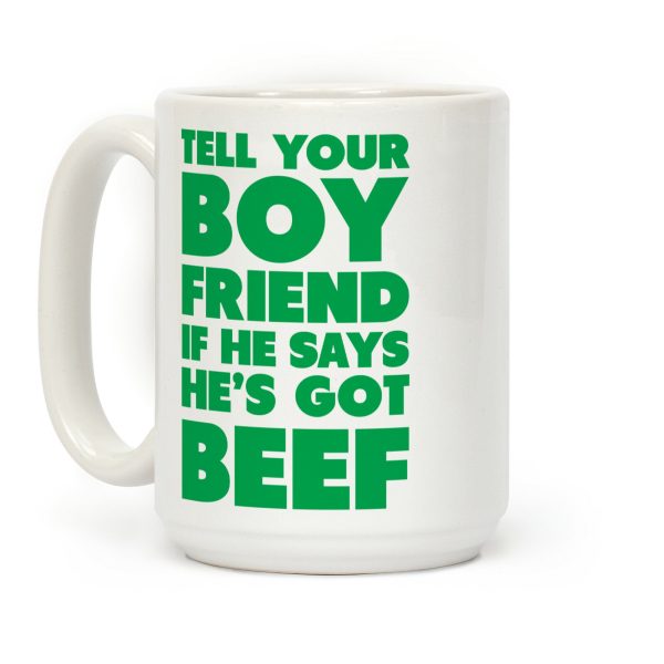Tell Your Boyfriend Coffee Mug Tell Your Boyfriend Coffee Mug