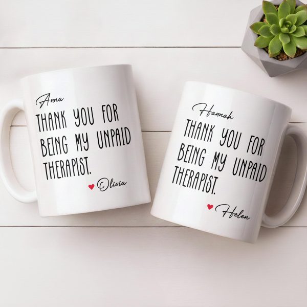 Thank You For Being My Unpaid Therapist - Personalized Custom Coffee Mug - BST540_MG Thank You For Being My Unpaid Therapist - Personalized Custom Coffee Mug - BST540_MG