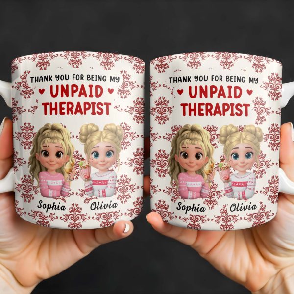 Thank You For Being My Unpaid Therapist With Cartoon Girls - Personalized Custom Coffee Mug - BST492_MG Thank You For Being My Unpaid Therapist With Cartoon Girls - Personalized Custom Coffee Mug - BST492_MG