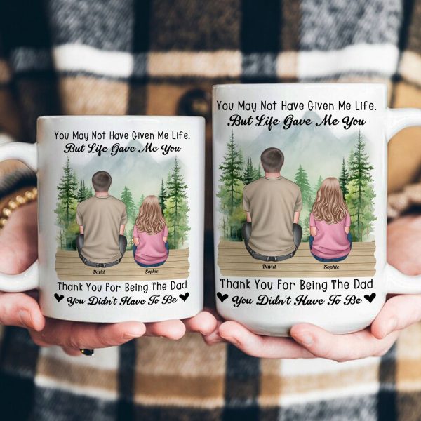 Thank You For Being The Dad You Didn't Have To Be - Personalized Mug Thank You For Being The Dad You Didn't Have To Be - Personalized Mug