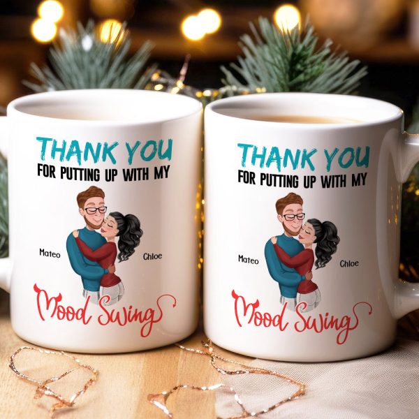 Thank You For Putting Up With My Mood Swing, Personalized Coffee Mug, Anniversary Couple Gift Thank You For Putting Up With My Mood Swing, Personalized Coffee Mug, Anniversary Couple Gift