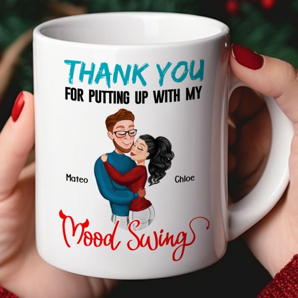 Thank You For Putting Up With My Mood Swing, Personalized Coffee Mug, Anniversary Couple Gift Thank You For Putting Up With My Mood Swing, Personalized Coffee Mug, Anniversary Couple Gift