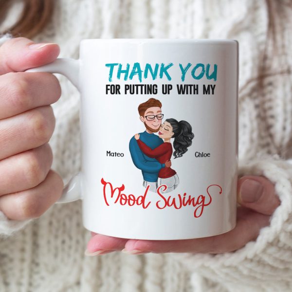 Thank You For Putting Up With My Mood Swing, Personalized Coffee Mug, Anniversary Couple Gift Thank You For Putting Up With My Mood Swing, Personalized Coffee Mug, Anniversary Couple Gift