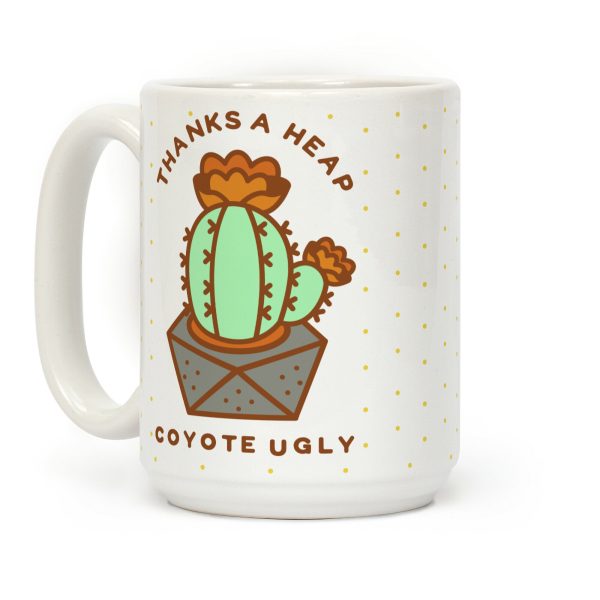 Thanks A Heap Coyote Ugly Coffee Mug Thanks A Heap Coyote Ugly Coffee Mug