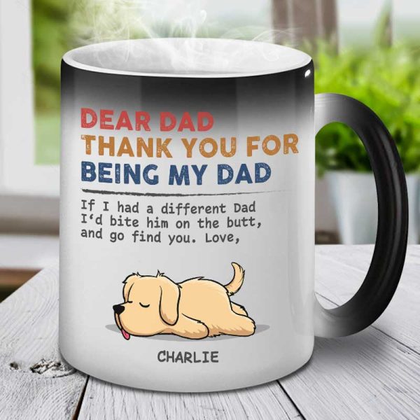 Thanks For Being My Dog Dad Mom - Dog Personalized Color Changing Mug - Gift For Pet Owners, Pet Lovers Thanks For Being My Dog Dad Mom - Dog Personalized Color Changing Mug - Gift For Pet Owners, Pet Lovers