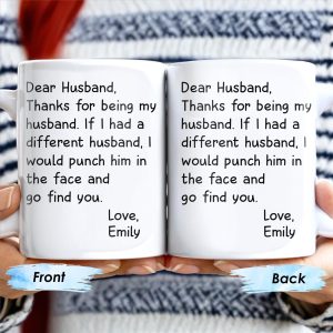 Thanks For Being My Husband Unique Punch Line - Personalized Custom Coffee Mug - HSB008_MG