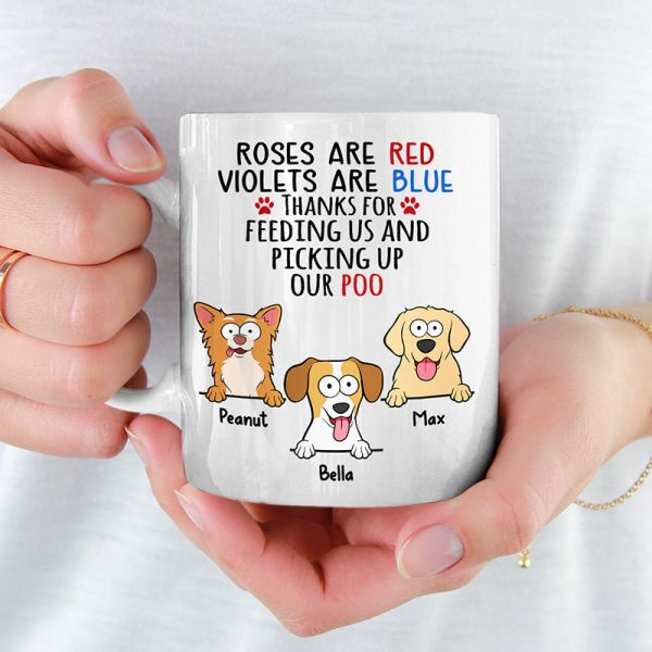 Thanks For Feeding Us And Picking Up Our Poo - Dog Personalized Custom Mug - Gift For Pet Owners, Pet Lovers Thanks For Feeding Us And Picking Up Our Poo - Dog Personalized Custom Mug - Gift For Pet Owners, Pet Lovers