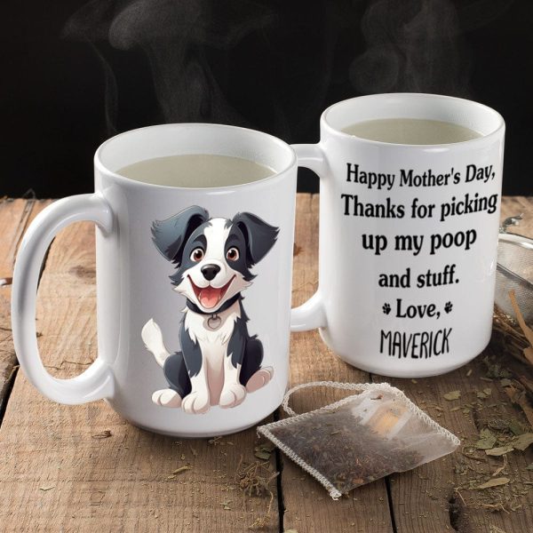 Thanks For Picking Up My Poop And Stuff Personalized Mug, Funny Gift for Dog Lovers HA75 891914 Thanks For Picking Up My Poop And Stuff Personalized Mug, Funny Gift for Dog Lovers HA75 891914