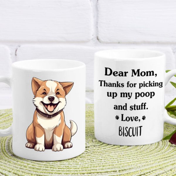 Thanks For Picking Up My Poop And Stuff Personalized Mug, Funny Gift for Dog Lovers HA75 891914 Thanks For Picking Up My Poop And Stuff Personalized Mug, Funny Gift for Dog Lovers HA75 891914