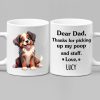 Thanks For Picking Up My Poop And Stuff Personalized Mug, Funny Gift for Dog Lovers HA75 891914 Thanks For Picking Up My Poop And Stuff Personalized Mug, Funny Gift for Dog Lovers HA75 891914