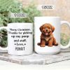 Thanks For Picking Up My Poop And Stuff Personalized Mug, Funny Gift for Dog Lovers HA75 891914 Thanks For Picking Up My Poop And Stuff Personalized Mug, Funny Gift for Dog Lovers HA75 891914