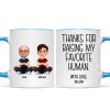 Thanks for Raising My Favorite Human - Personalized Mug - Christmas Gift for Mother-in-Law, Father-in-Law