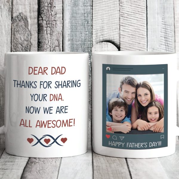 Thanks For Sharing Your DNA Personalized Custom Father's Day Birthday Photo Mug C336 Thanks For Sharing Your DNA Personalized Custom Father's Day Birthday Photo Mug C336
