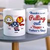 Thanks Our Super Dad For Pulling Out - Personalize Mug - Sperm Dad Gift Thanks Our Super Dad For Pulling Out - Personalize Mug - Sperm Dad Gift