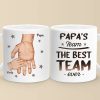 The Best Team Ever - Family Personalized Custom Mug - Father's Day, Gift For Dad, Grandpa The Best Team Ever - Family Personalized Custom Mug - Father's Day, Gift For Dad, Grandpa