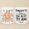 The Best Team Ever - Family Personalized Custom Mug - Father's Day, Gift For Dad, Grandpa The Best Team Ever - Family Personalized Custom Mug - Father's Day, Gift For Dad, Grandpa