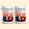 The B*tches Times - Upload Friendship Photo - Gifts For BFFs, Sisters - Personalized Photo Mug The B*tches Times - Upload Friendship Photo - Gifts For BFFs, Sisters - Personalized Photo Mug