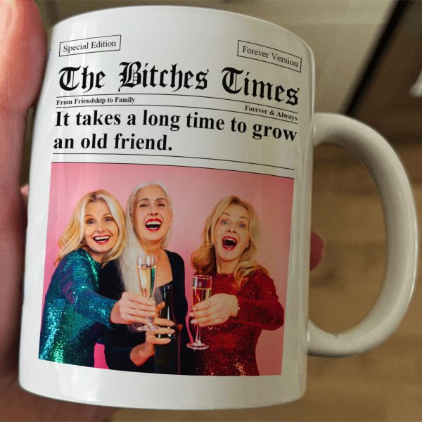 The B*tches Times - Upload Friendship Photo - Gifts For BFFs, Sisters - Personalized Photo Mug The B*tches Times - Upload Friendship Photo - Gifts For BFFs, Sisters - Personalized Photo Mug