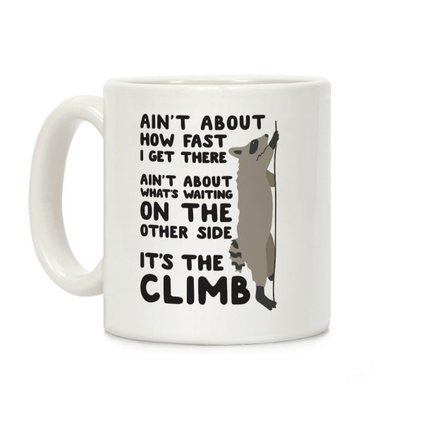 The Climb Raccoon Parody Coffee Mug The Climb Raccoon Parody Coffee Mug