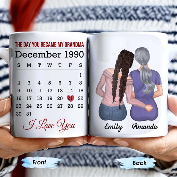 The Day You Became My Grandma, Love And Calendar Design - Personalized Custom Coffee Mug - FAM675_MG The Day You Became My Grandma, Love And Calendar Design - Personalized Custom Coffee Mug - FAM675_MG