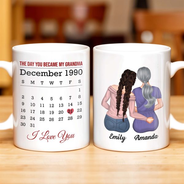 The Day You Became My Grandma, Love And Calendar Design - Personalized Custom Coffee Mug - FAM675_MG The Day You Became My Grandma, Love And Calendar Design - Personalized Custom Coffee Mug - FAM675_MG