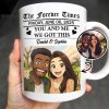 The Forever Times, You And Me, We Got This - Personalized Custom Coffee Mug - CPL392_MG The Forever Times, You And Me, We Got This - Personalized Custom Coffee Mug - CPL392_MG