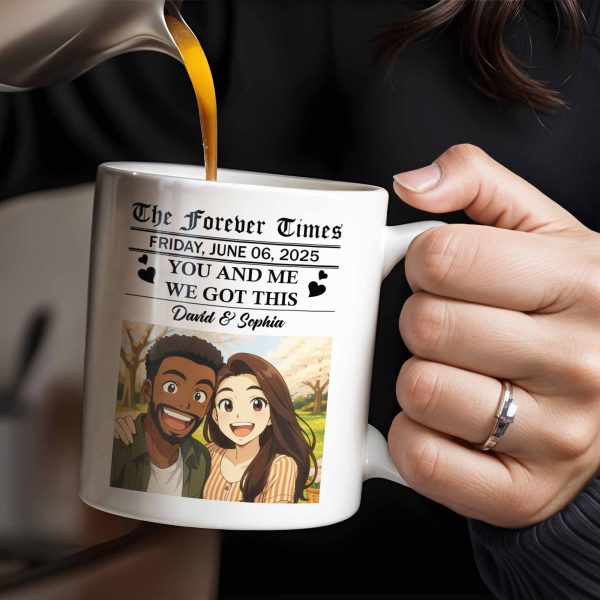 The Forever Times, You And Me, We Got This - Personalized Custom Coffee Mug - CPL392_MG The Forever Times, You And Me, We Got This - Personalized Custom Coffee Mug - CPL392_MG