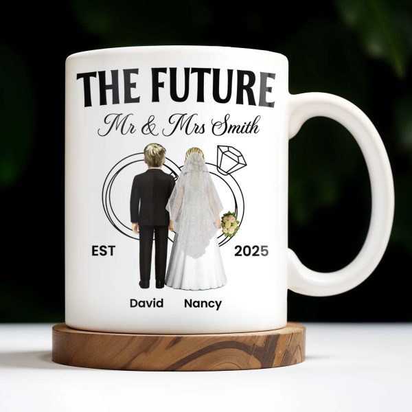 The Future Mr & Mrs, Bride And Groom - Personalized Custom Coffee Mug - CPL455_MG The Future Mr & Mrs, Bride And Groom - Personalized Custom Coffee Mug - CPL455_MG