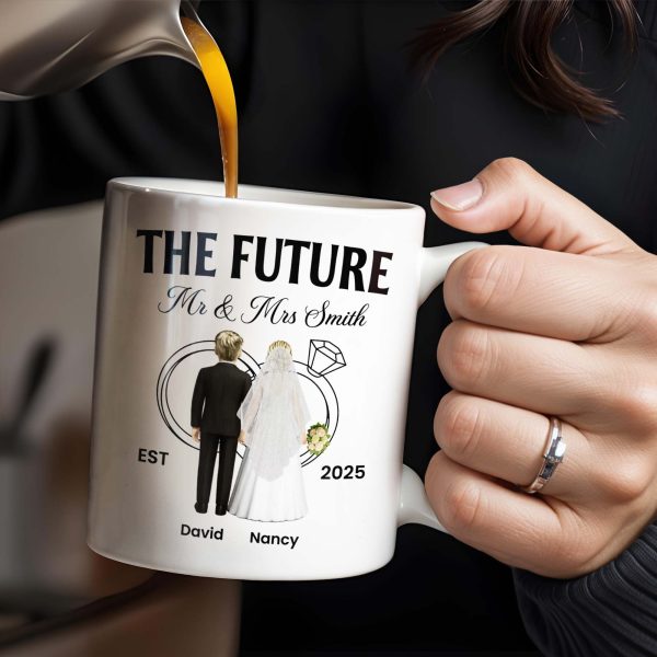 The Future Mr & Mrs, Bride And Groom - Personalized Custom Coffee Mug - CPL455_MG The Future Mr & Mrs, Bride And Groom - Personalized Custom Coffee Mug - CPL455_MG
