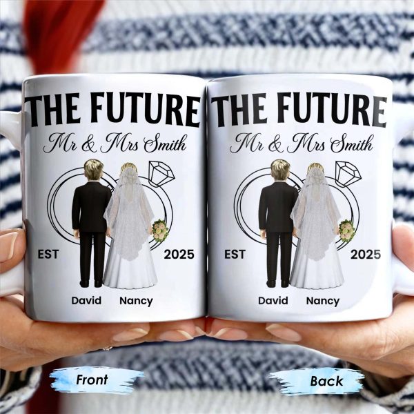 The Future Mr & Mrs, Bride And Groom - Personalized Custom Coffee Mug - CPL455_MG The Future Mr & Mrs, Bride And Groom - Personalized Custom Coffee Mug - CPL455_MG