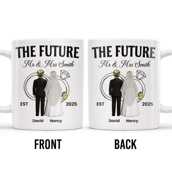 The Future Mr & Mrs, Bride And Groom - Personalized Custom Coffee Mug - CPL455_MG The Future Mr & Mrs, Bride And Groom - Personalized Custom Coffee Mug - CPL455_MG