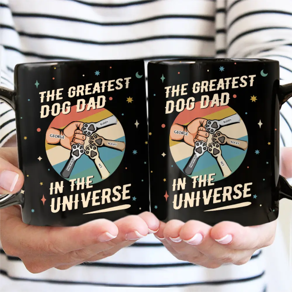 The Greatest Dog Dad In The Universe - Personalized Black Mug The Greatest Dog Dad In The Universe - Personalized Black Mug