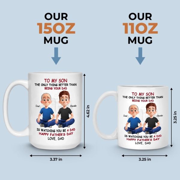 The Greatest Joy In Life Is Watching You Be A Dad - Family Personalized Custom Mug - Father's Day, Gift For Son The Greatest Joy In Life Is Watching You Be A Dad - Family Personalized Custom Mug - Father's Day, Gift For Son