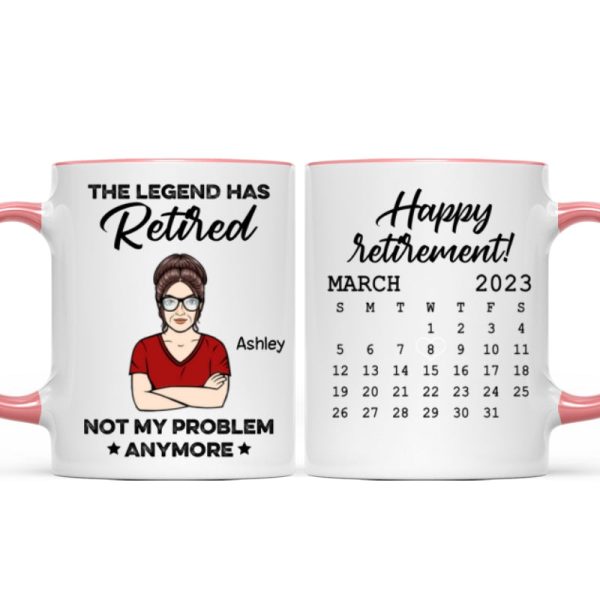 The Legend Has Retired Not My Problem Anymore Calendar Retirement Gift Personalized Mug The Legend Has Retired Not My Problem Anymore Calendar Retirement Gift Personalized Mug