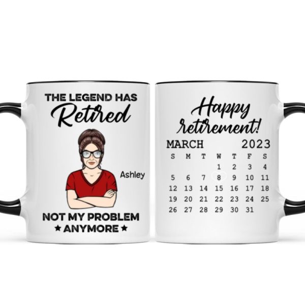 The Legend Has Retired Not My Problem Anymore Calendar Retirement Gift Personalized Mug The Legend Has Retired Not My Problem Anymore Calendar Retirement Gift Personalized Mug