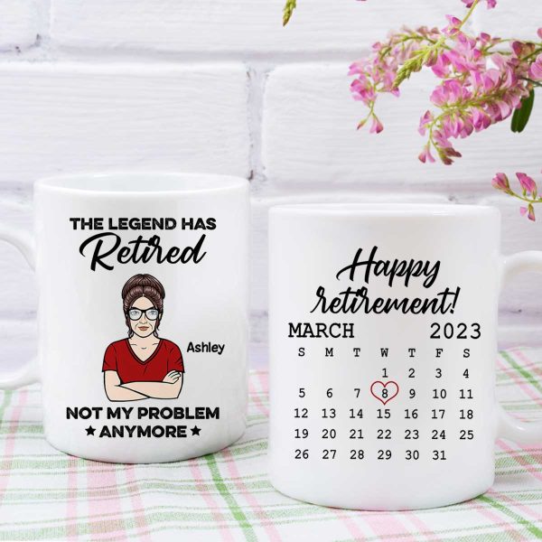 The Legend Has Retired Not My Problem Anymore Calendar Retirement Gift Personalized Mug The Legend Has Retired Not My Problem Anymore Calendar Retirement Gift Personalized Mug